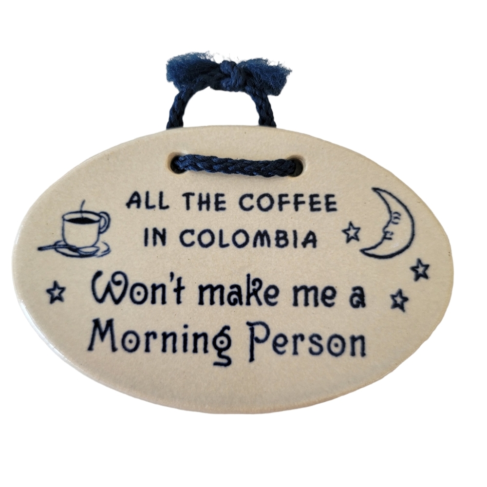 Mountain Meadow Pottery hanging sign Coffee Morning Person blue beige